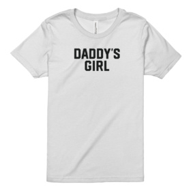 Daddy's Girl white t-shirt