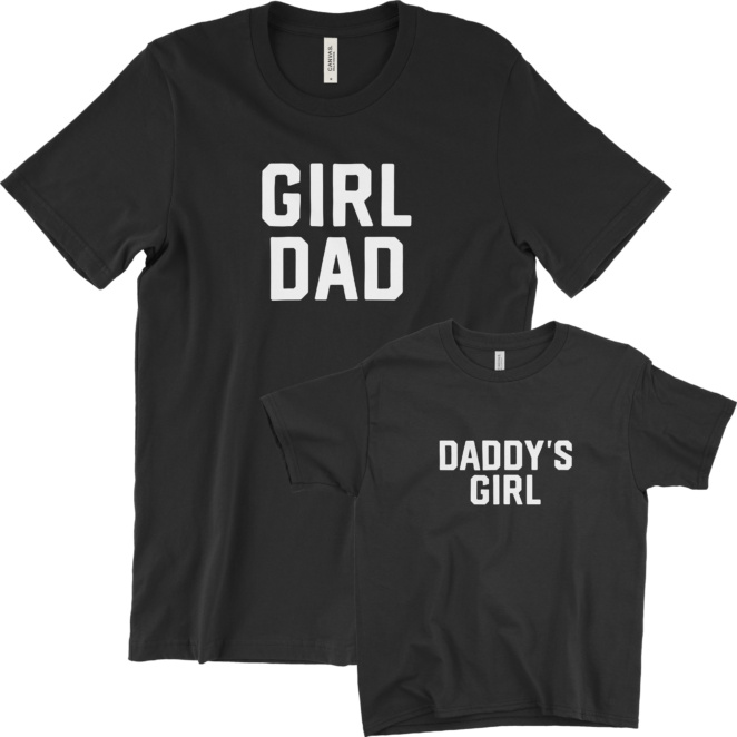 Girl Dad & Daddy's Girl t-shirts