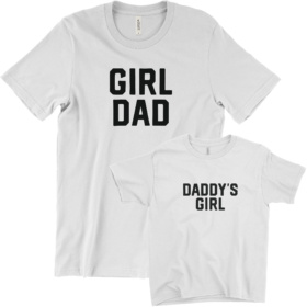 Girl Dad & Daddy's Girl t-shirts white