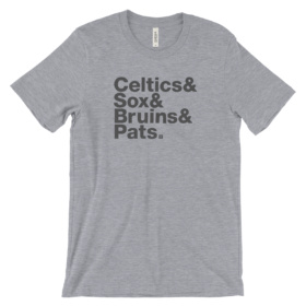 Boston Teams shirt that says "Celtics & Sox & Bruins & Pats." Gray type on heather gray tee