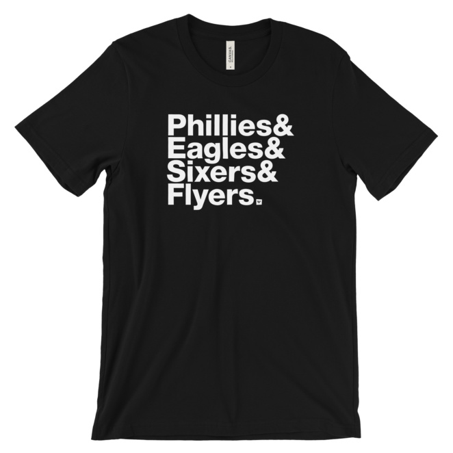 Philadelphia Teams shirt that says "Phillies & Eagles & Sixers & Flyers." white type on black tee