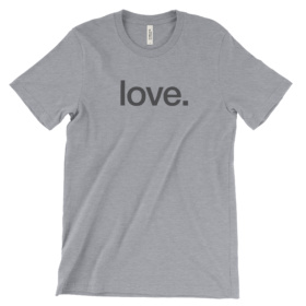 love. gray t-shirt