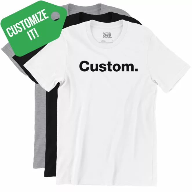 CUSTOMIZE IT Custom. T-Shirts Color Variations