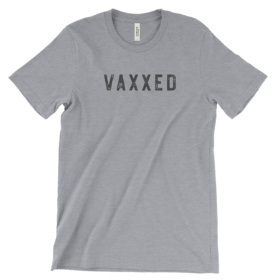 VAXXED in all caps gray rubber stamp font on heather gray tee