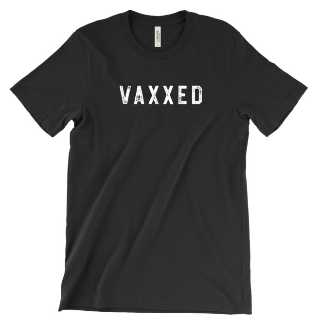VAXXED in all caps white rubber stamp font on black tee