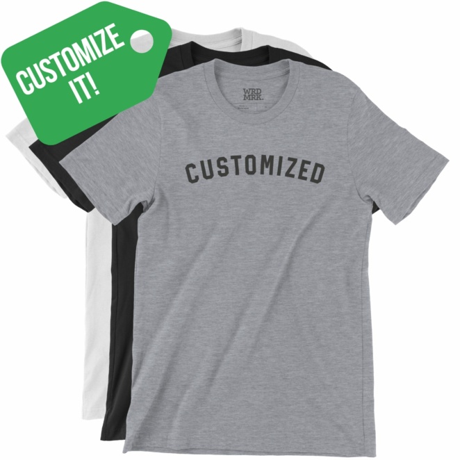 CUSTOMIZE IT! CUSTOMIZED curved text on three shirt color variants