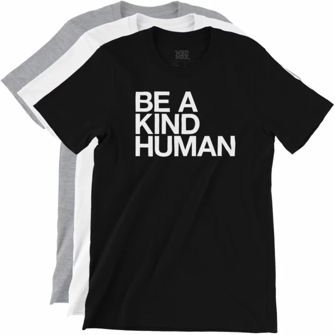 BE A KIND HUMAN T-Shirt color variations