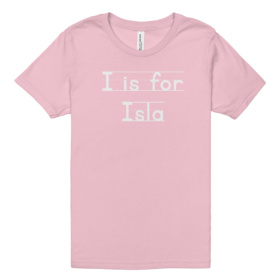 Pink t-shirt that says I is for Isla