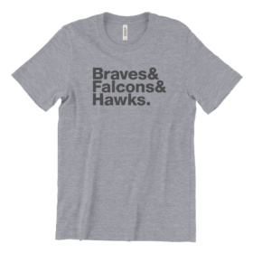 Gray short sleeve tee that says Braves & Falcons & Hawks.