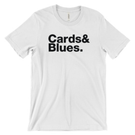White t-shirt that says Cards & Blues.