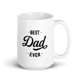 Best Dad Ever white mug handle on right 15oz