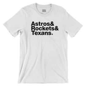White t shirt that says Astros & Rockets & Texans.