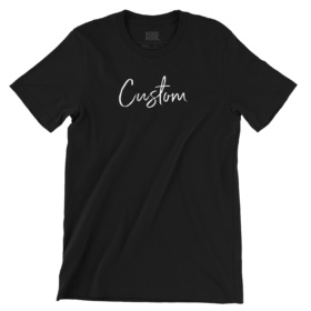 black shirt that says Custom in cursive script font