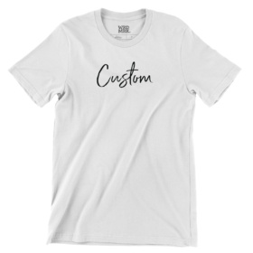 white shirt that says Custom in cursive script font
