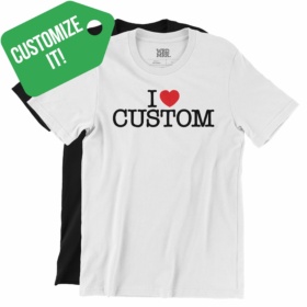 Customize It! I HEART CUSTOM t-shirts