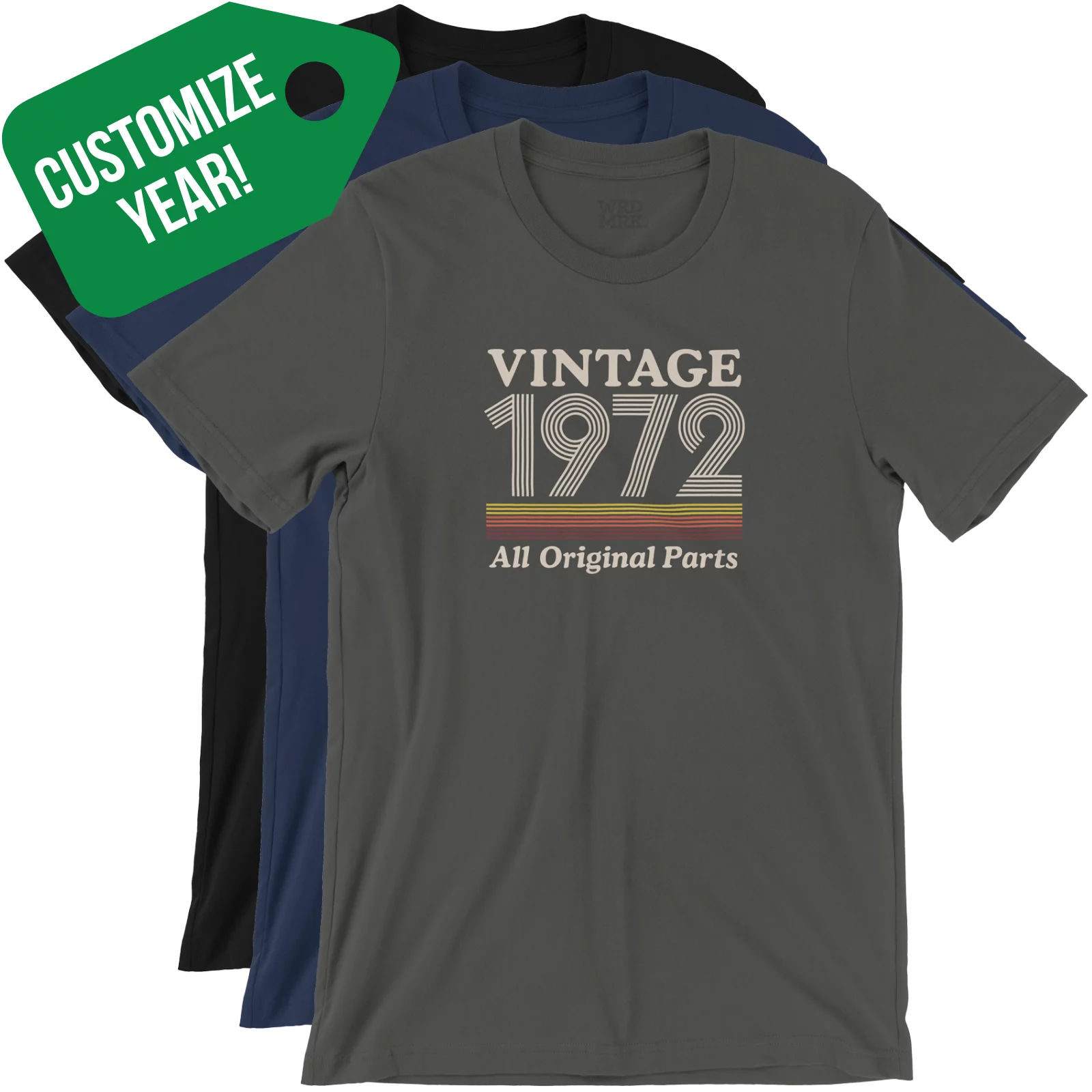 CUSTOMIZE YEAR! VINTAGE YEAR ALL ORIGINAL PARTS T-Shirt Variations
