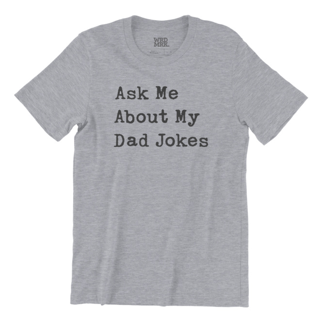 Ask Me About My Dad Jokes heather gray t-shirt