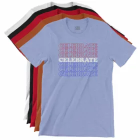CELEBRATE t-shirts in 5 color variations