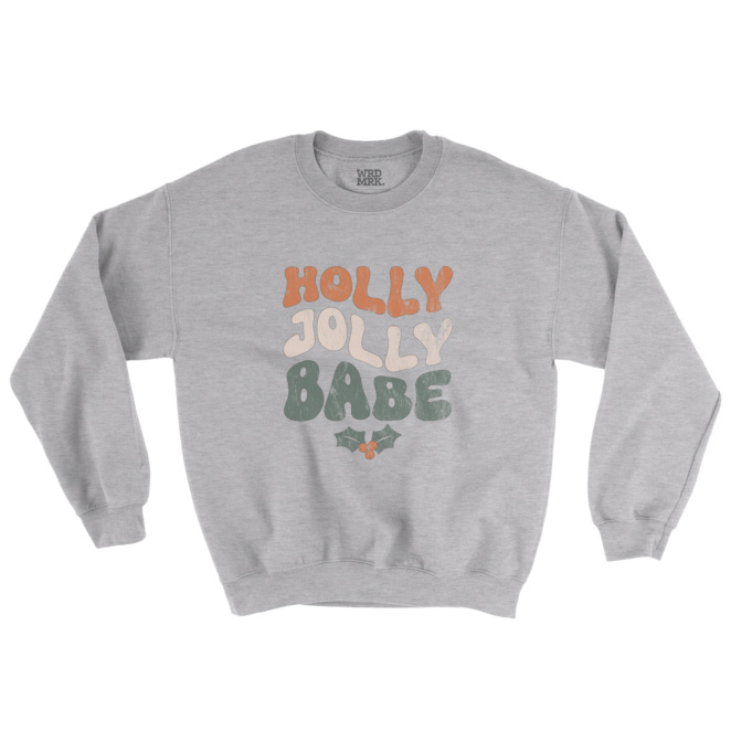 HOLLY JOLLY BABE sweatshirt retro bubble text and holly graphic print