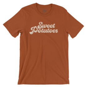 Autumn color t-shirt that says Sweet Potatoes