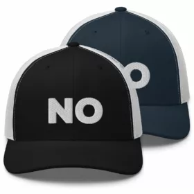 Trucker hats that say NO in two color variations