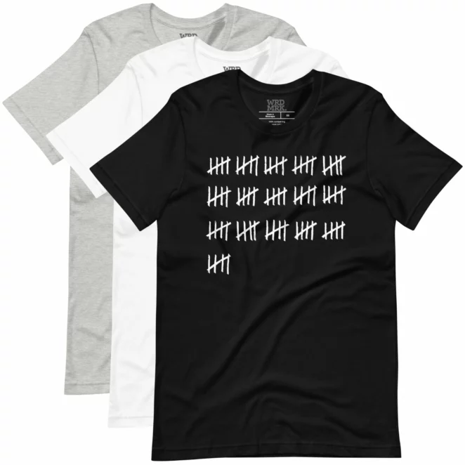 80 Tally Marks T-Shirt color variations