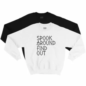 SPOOK AROUND & FIND OUT Sweatshirt Color Variations