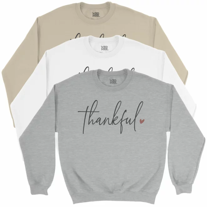 thankful + heart sweatshirt 3 color variations