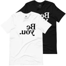 Be you. T-Shirt color variations