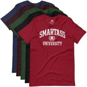 SMARTASS UNIVERSITY T-Shirt color variations